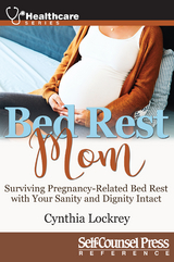 Bed Rest Mom -  Cynthia Lockrey