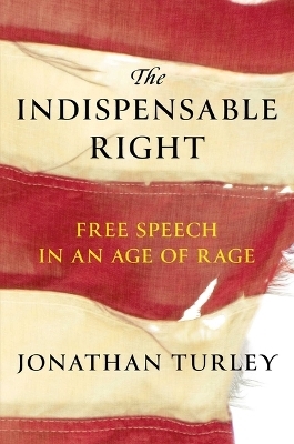 The Indispensable Right - Jonathan Turley