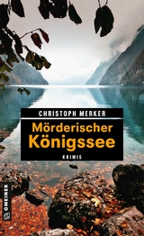 Mörderischer Königssee - Christoph Merker