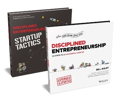 Disciplined Entrepreneurship Bundle: Includes Disciplined Entrepreneurship, Expanded & Updated + Disciplined Entrepreneurship Startup Tactics - Bill Aulet, Paul Cheek