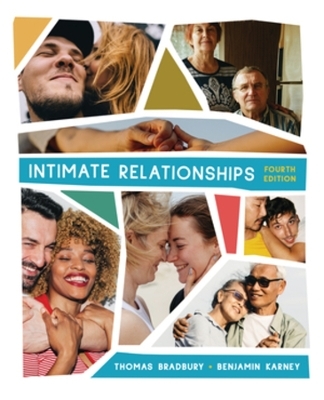 Intimate Relationships - Thomas N. Bradbury, Benjamin R. Karney