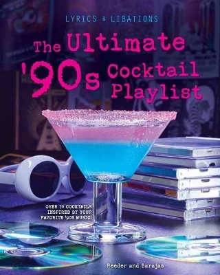 The Ultimate '90s Cocktail Playlist - Henry Barajas