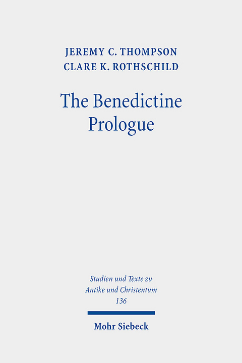 The Benedictine Prologue - Jeremy C. Thompson, Clare K. Rothschild