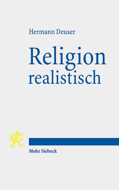 Religion realistisch - Hermann Deuser