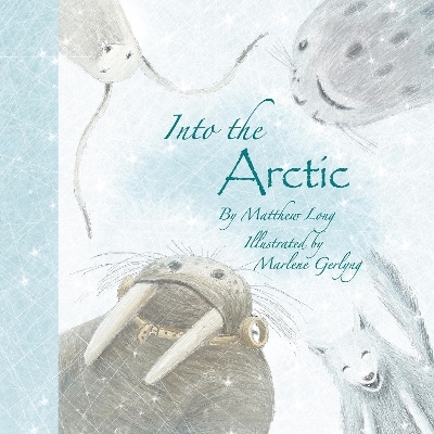 Into the Arctic - Matthew Long