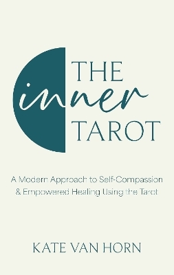 The Inner Tarot - Kate Van Horn