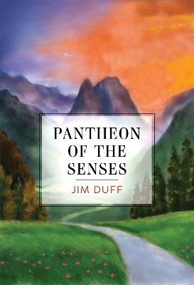 Pantheon of the Senses - Jim Duff