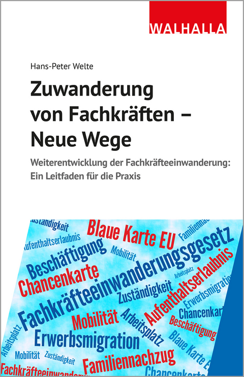 Zuwanderung von Fachkräften - neue Wege - Hans-Peter Welte