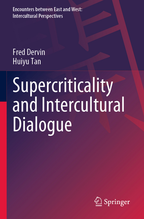 Supercriticality and Intercultural Dialogue - Fred Dervin, Huiyu Tan