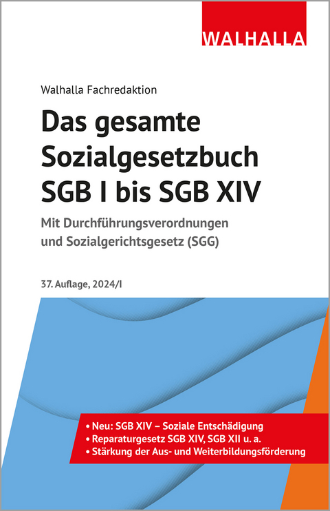 Das gesamte Sozialgesetzbuch SGB I bis SGB XIV -  Walhalla Fachredaktion