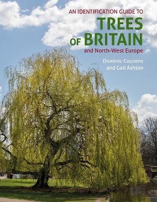 An ID Guide to Trees of Britain and North-West Europe - Dominic Couzens, Gail Ashton