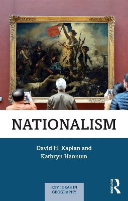 Nationalism - David H. Kaplan, Kathryn Hannum