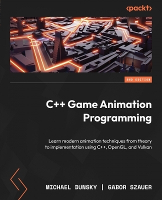 C++ Game Animation Programming - Michael Dunsky, Gabor Szauer