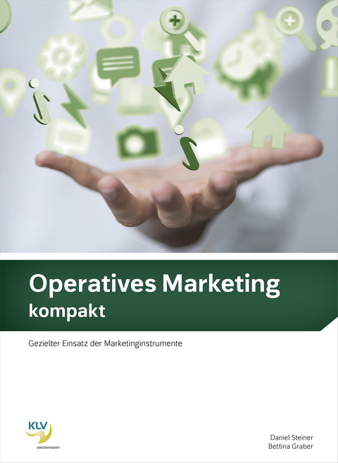 Operatives Marketing kompakt - Daniel Steiner, Bettina Graber