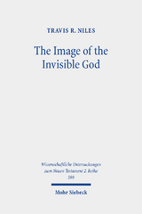 The Image of the Invisible God - Travis R. Niles