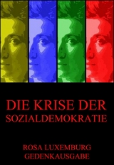 Die Krise der Sozialdemokratie - Rosa Luxemburg