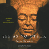 See as No Other -  Partho Bhowmick