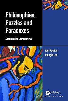 Philosophies, Puzzles and Paradoxes - Yudi Pawitan, Youngjo Lee
