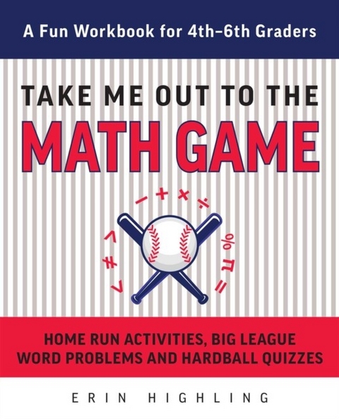 Take Me Out to the Math Game -  Erin Highling