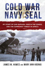 Cold War Navy SEAL -  James M. Hawes,  Mary Ann Koenig