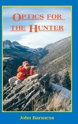 Optics for the Hunter - John Barsness