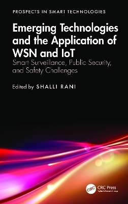 Emerging Technologies and the Application of WSN and IoT - 