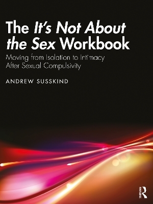 The It’s Not About the Sex Workbook - Andrew Susskind