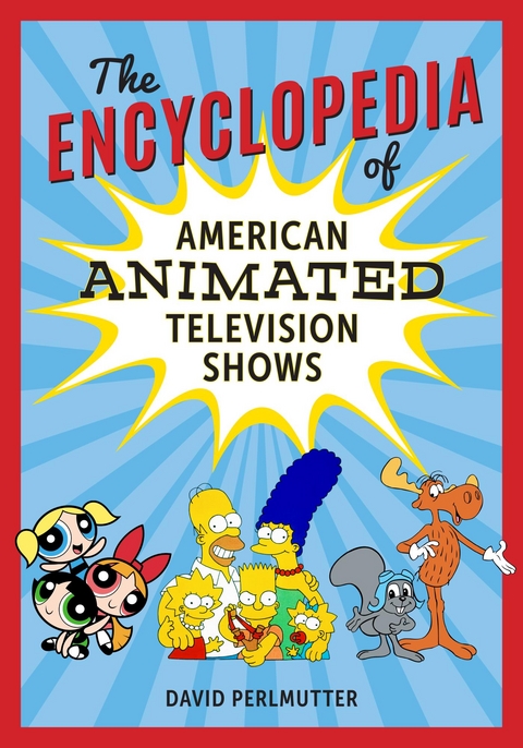 Encyclopedia of American Animated Television Shows -  David Perlmutter