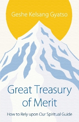 Great Treasury of Merit - Geshe Kelsang Gyatso