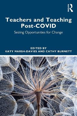 Teachers and Teaching Post-COVID - 