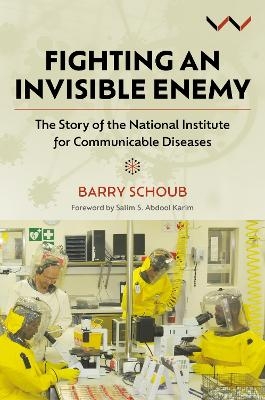 Fighting an Invisible Enemy - Barry Schoub