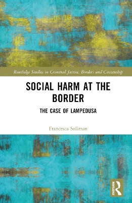 Social Harm at the Border - Francesca Soliman