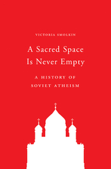 A Sacred Space Is Never Empty - Victoria Smolkin