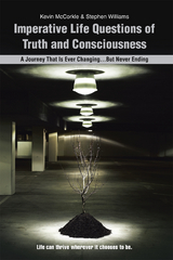 Imperative Life Questions of Truth and Consciousness - Stephen Williams, Kevin McCorkle