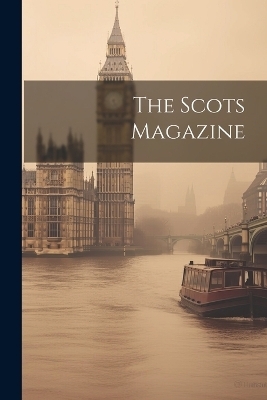 The Scots Magazine -  Anonymous