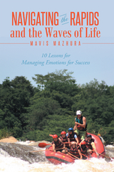 Navigating the Rapids and the Waves of Life -  Mavis Mazhura