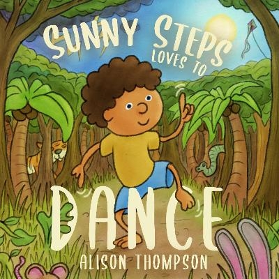 Sunny Steps Loves To Dance - Alison Thompson