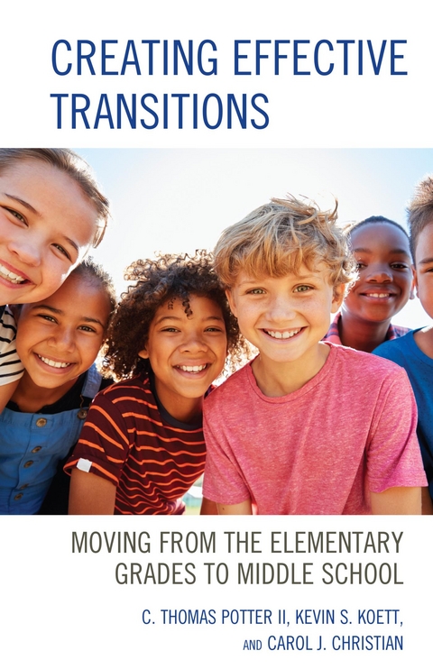 Creating Effective Transitions -  Carol J. Christian,  Kevin S. Koett,  C. Thomas Potter