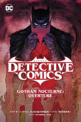 Batman: Detective Comics Vol. 1: Gotham Nocturne: Overture - Ram V., Rafael Albuquerque