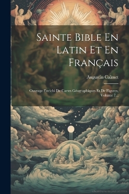 Sainte Bible En Latin Et En Français - Augustin Calmet