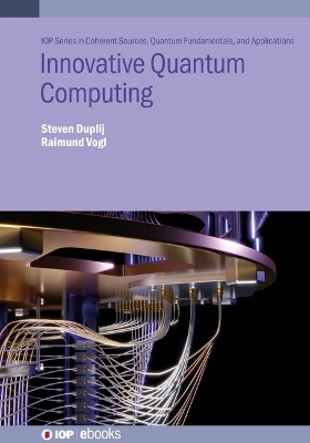 Innovative Quantum Computing - Steven Duplij, Raimund Vogl