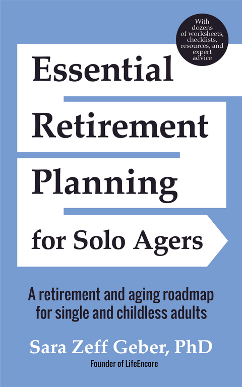 Essential Retirement Planning for Solo Agers -  Sara Zeff Geber