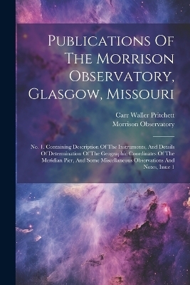 Publications Of The Morrison Observatory, Glasgow, Missouri - Morrison Observatory