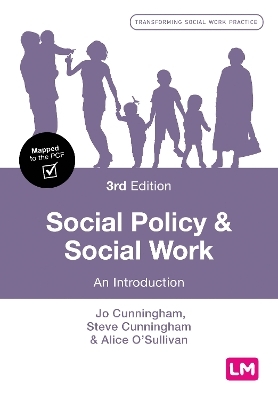 Social Policy and Social Work - Jo Cunningham, Steve Cunningham, Alice O′sullivan