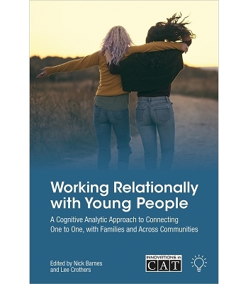 Working Relationally with Young People - Nick Barnes, Lee Crothers