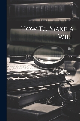 How To Make A Will - 