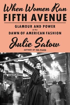 When Women Ran Fifth Avenue - Julie Satow