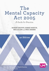 The Mental Capacity Act 2005 - Brown, Robert; Martin, Debbie; Allen, Neil; Barber, Paul