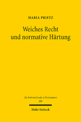 Weiches Recht und normative Härtung - Maria Prietz