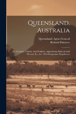 Queensland, Australia - Richard Daintree, Queensland Agent-General